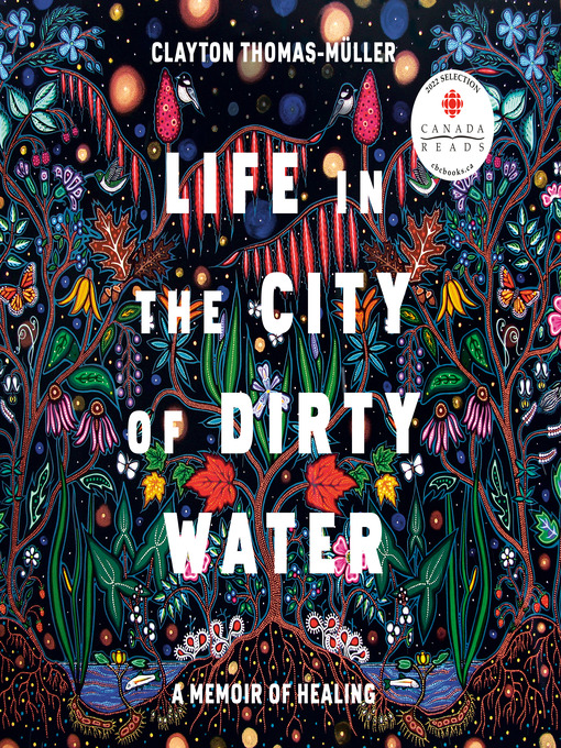 Title details for Life in the City of Dirty Water by Clayton Thomas-Muller - Available